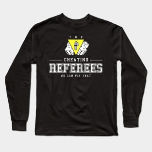 Cheating Referees Long Sleeve T-Shirt